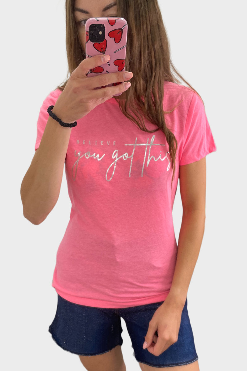 'Believe You Got This' Pink Slogan T-Shirt